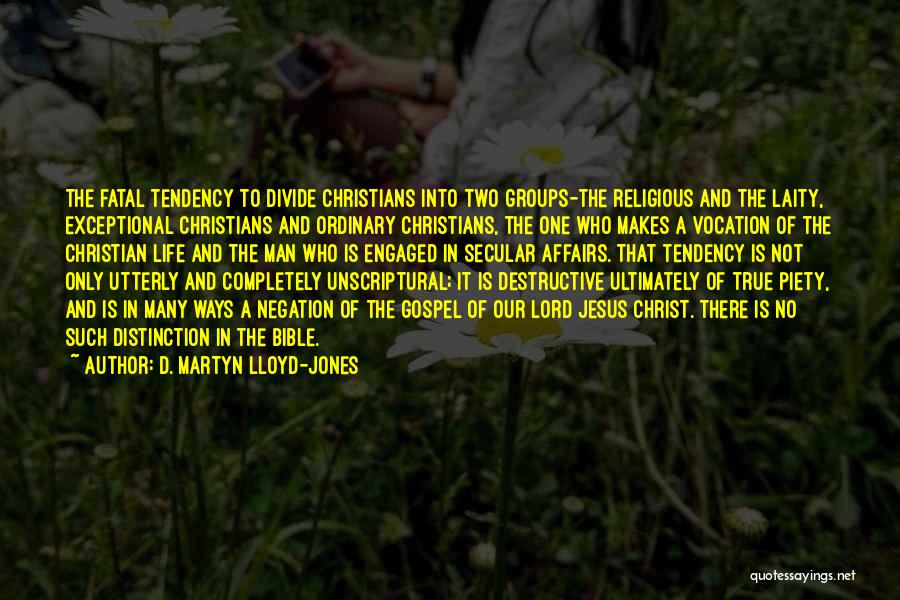 Religious Piety Quotes By D. Martyn Lloyd-Jones