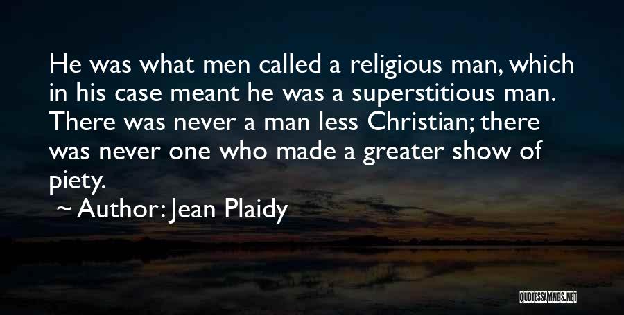 Religious Piety Quotes By Jean Plaidy