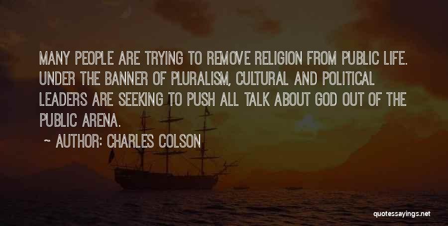 Religious Pluralism Quotes By Charles Colson