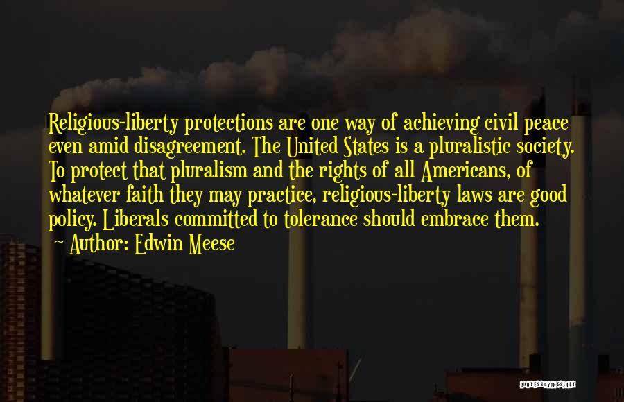 Religious Pluralism Quotes By Edwin Meese