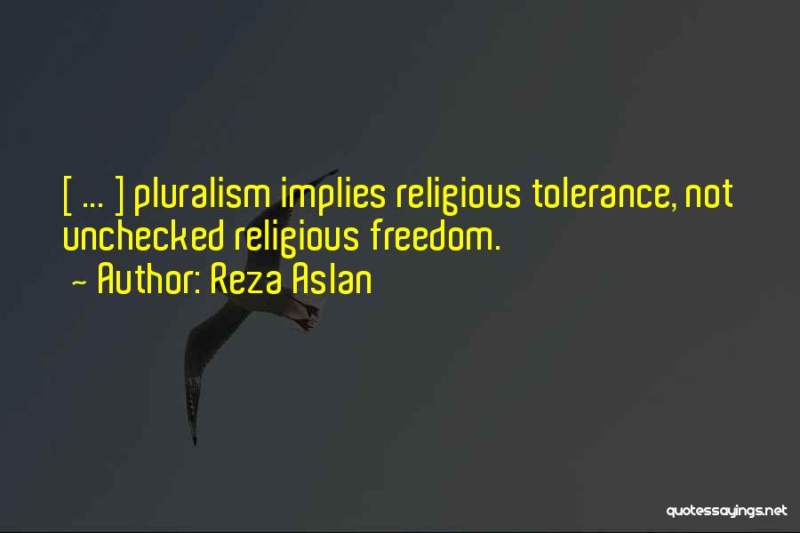 Religious Pluralism Quotes By Reza Aslan