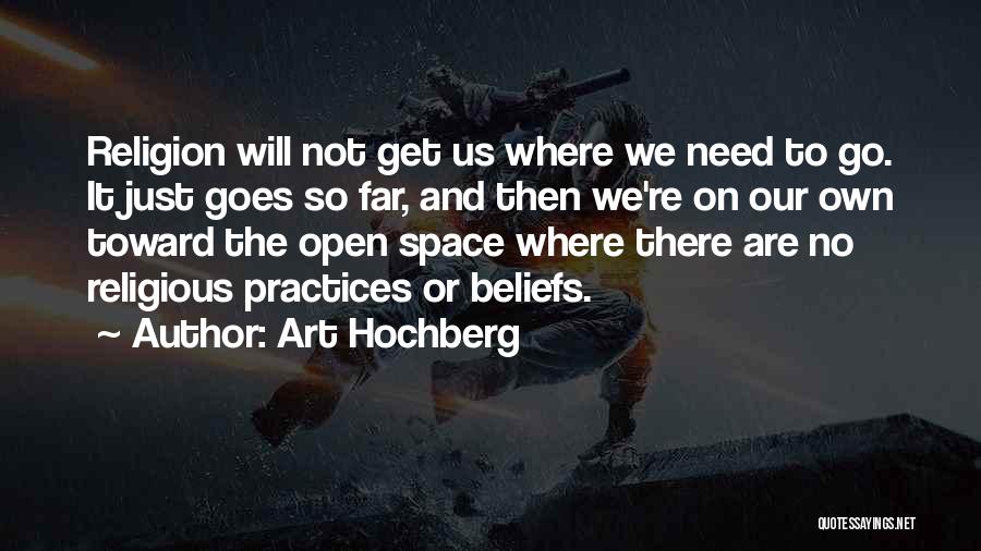 Religious Practices Quotes By Art Hochberg