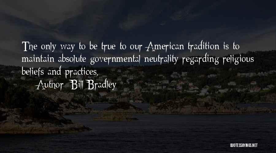 Religious Practices Quotes By Bill Bradley