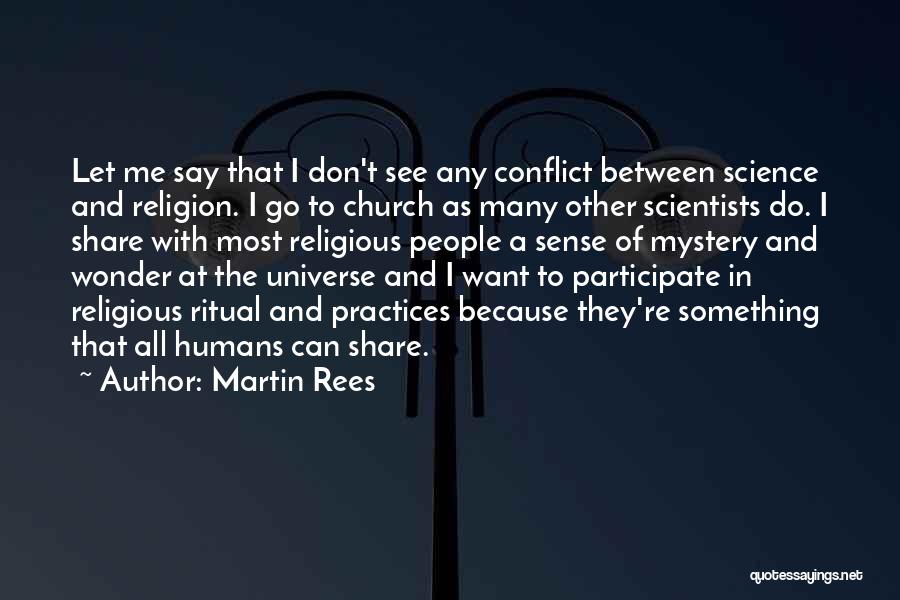 Religious Practices Quotes By Martin Rees