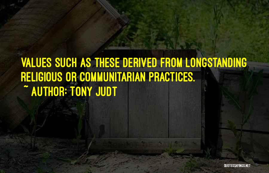 Religious Practices Quotes By Tony Judt