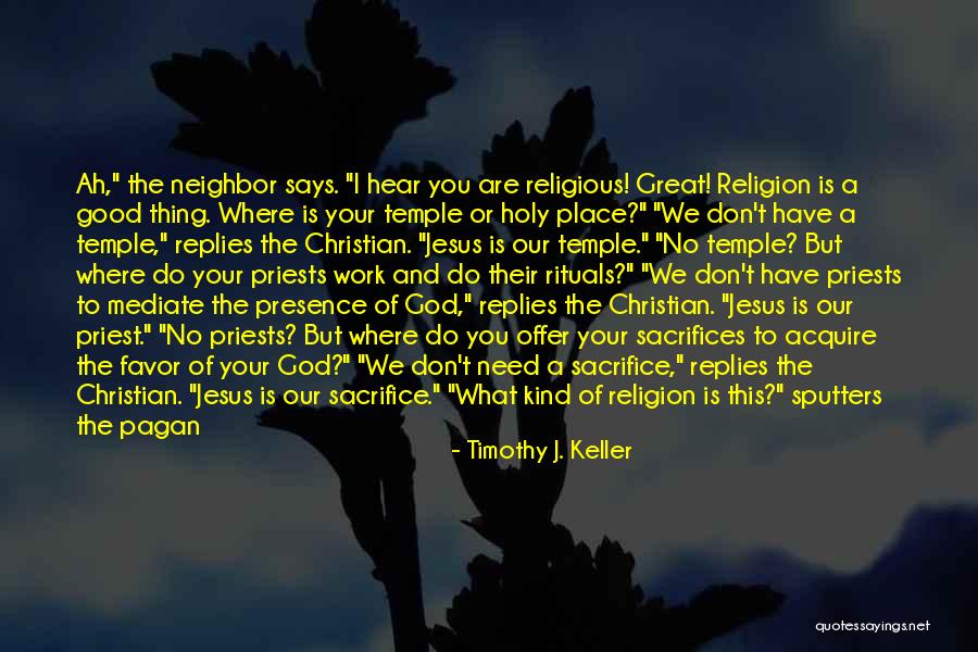 Religious Priests Quotes By Timothy J. Keller Religious Priests Quotes By Timothy J. Keller