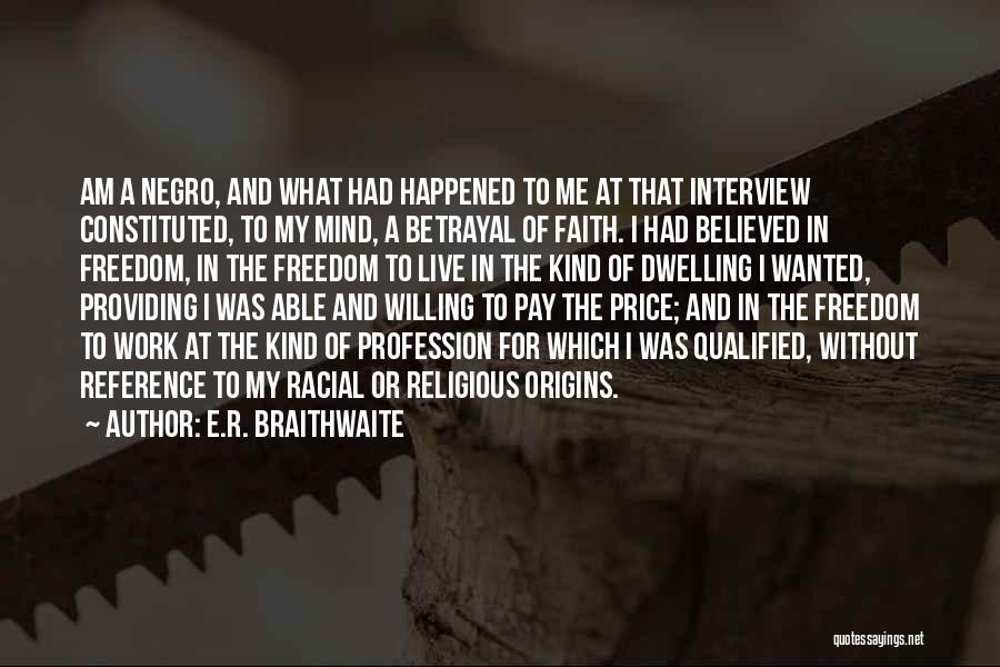 Religious Profession Quotes By E.R. Braithwaite
