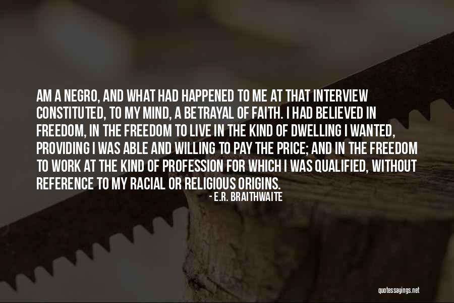 Religious Profession Quotes By E.R. Braithwaite Religious Profession Quotes By E.R. Braithwaite