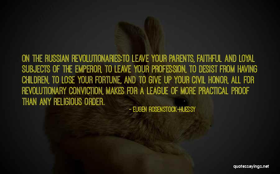 Religious Profession Quotes By Eugen Rosenstock-Huessy Religious Profession Quotes By Eugen Rosenstock-Huessy