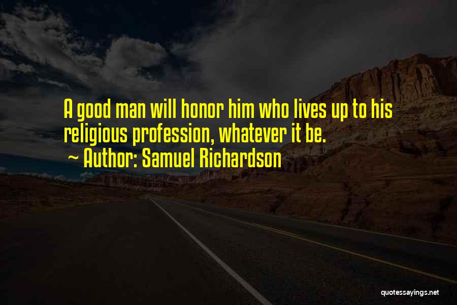 Religious Profession Quotes By Samuel Richardson