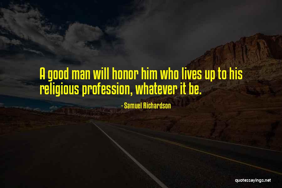 Religious Profession Quotes By Samuel Richardson