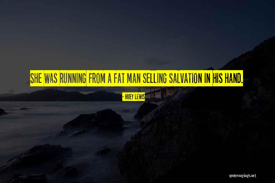 Religious Salvation Quotes By Huey Lewis Religious Salvation Quotes By Huey Lewis