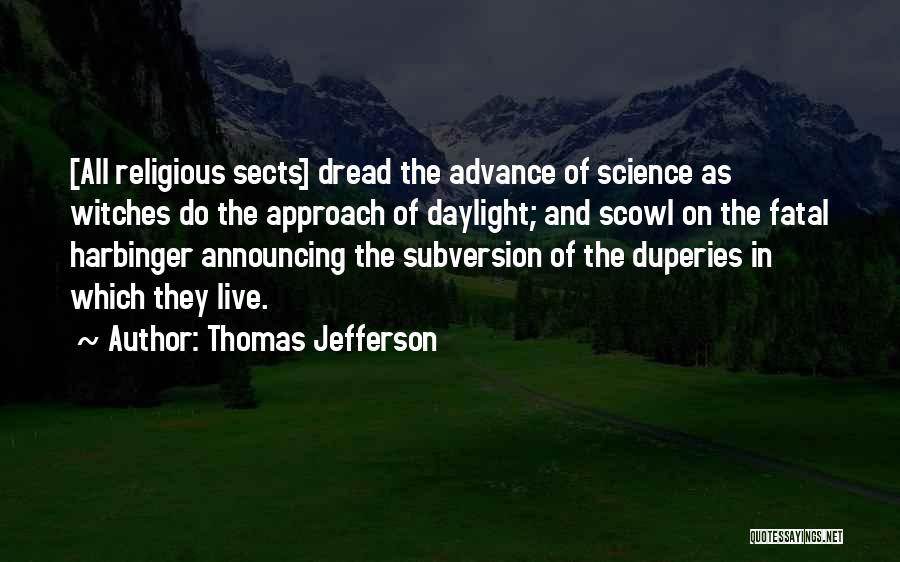 Religious Sects Quotes By Thomas Jefferson