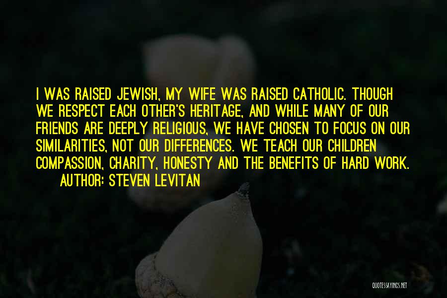 Religious Similarities Quotes By Steven Levitan