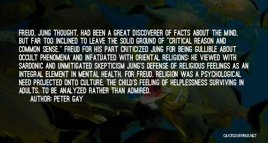 Religious Skepticism Quotes By Peter Gay