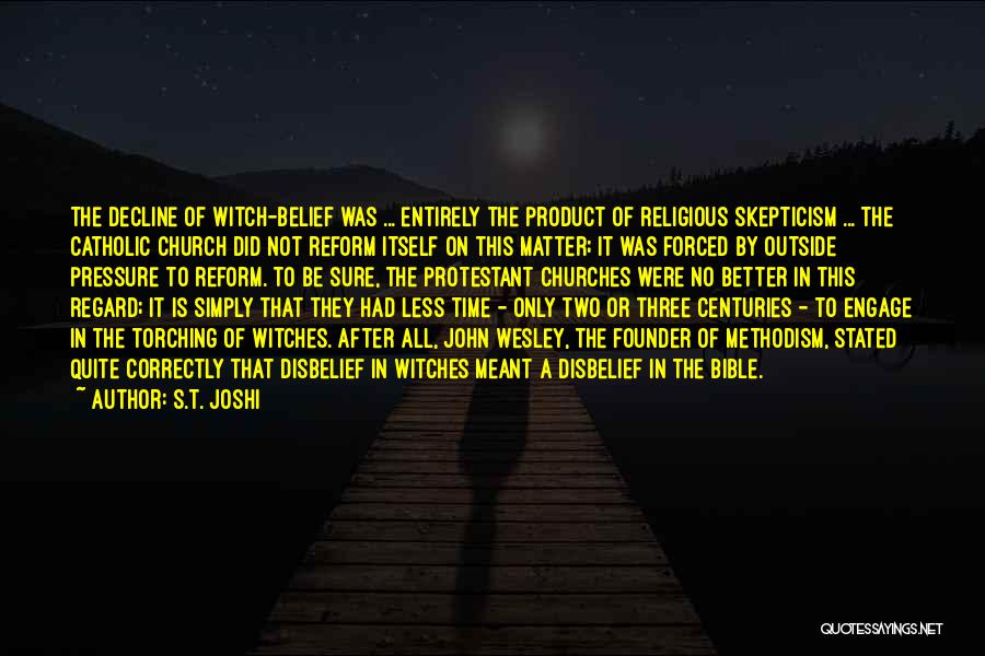 Religious Skepticism Quotes By S.T. Joshi