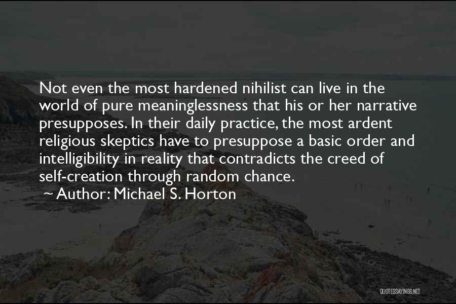 Religious Skeptics Quotes By Michael S. Horton