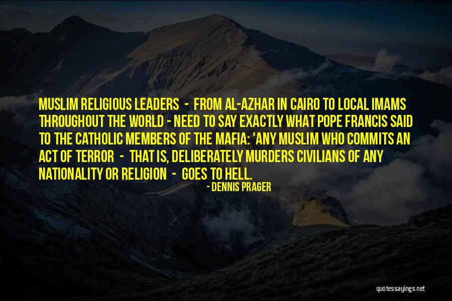 Religious Terrorism Quotes By Dennis Prager