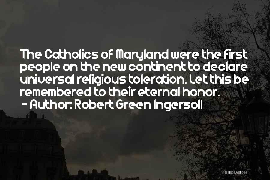 Religious Toleration Quotes By Robert Green Ingersoll