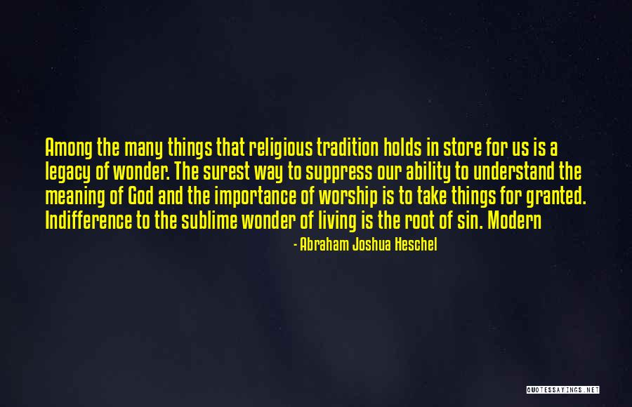 Religious Tradition Quotes By Abraham Joshua Heschel