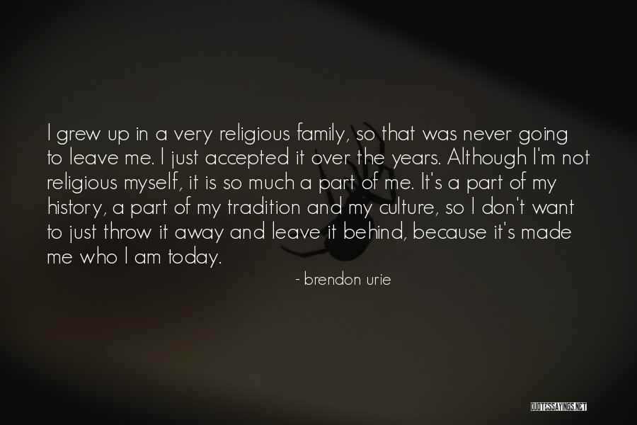 Religious Tradition Quotes By Brendon Urie