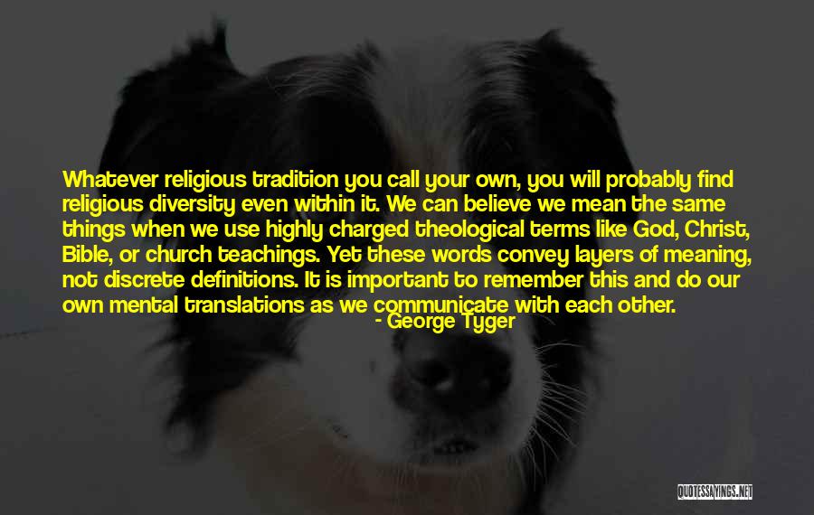 Religious Tradition Quotes By George Tyger