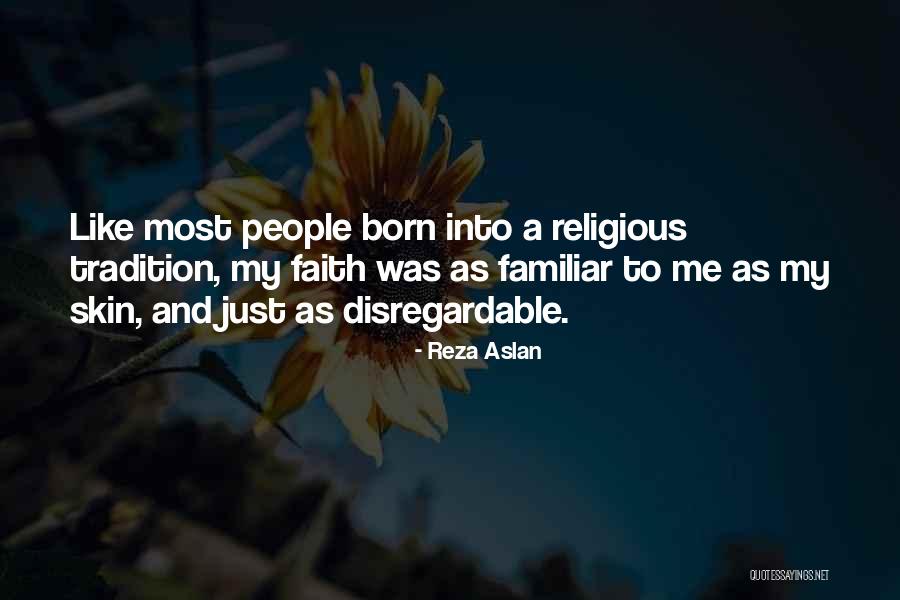 Religious Tradition Quotes By Reza Aslan