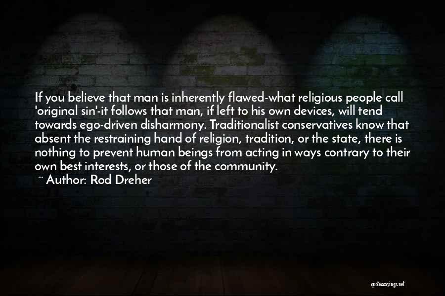 Religious Tradition Quotes By Rod Dreher