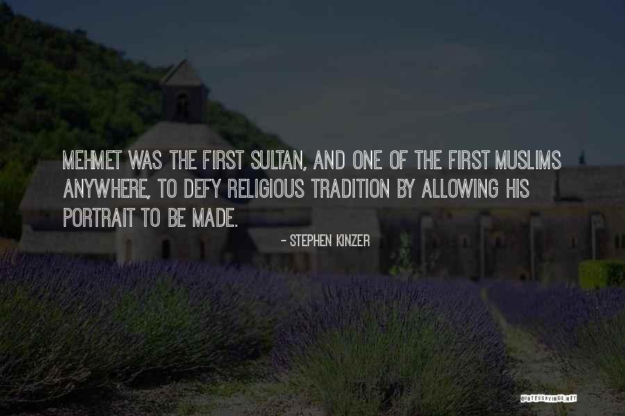 Religious Tradition Quotes By Stephen Kinzer