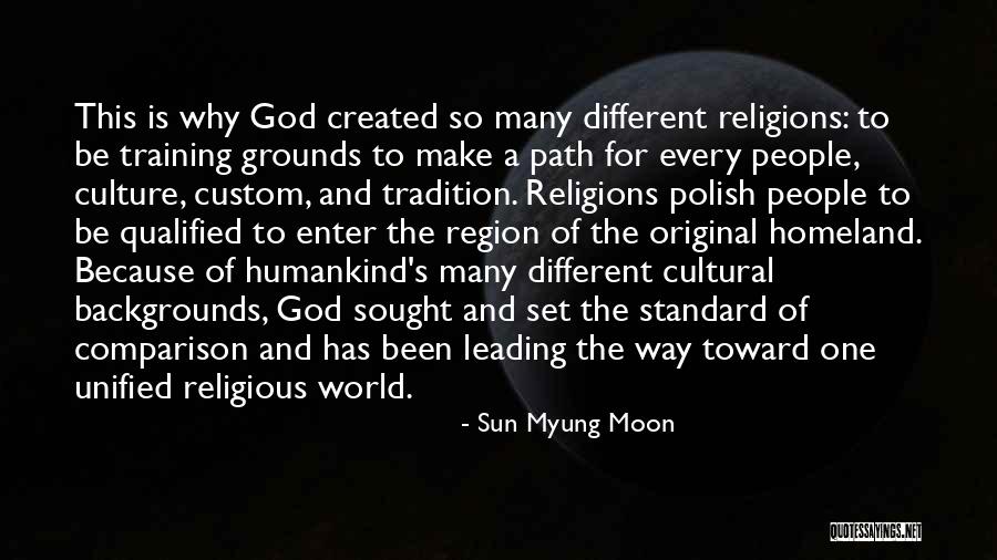 Religious Tradition Quotes By Sun Myung Moon