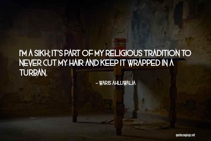 Religious Tradition Quotes By Waris Ahluwalia