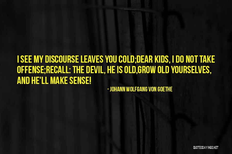 Religious Trauma Quotes By Johann Wolfgang Von Goethe Religious Trauma Quotes By Johann Wolfgang Von Goethe