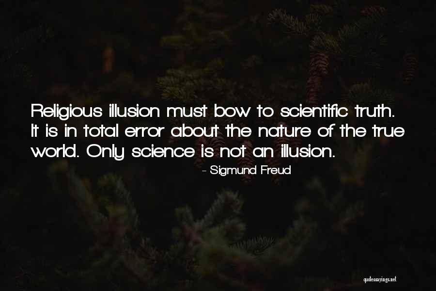 Religious Truth Quotes By Sigmund Freud Religious Truth Quotes By Sigmund Freud