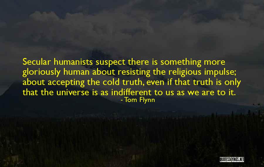 Religious Truth Quotes By Tom Flynn Religious Truth Quotes By Tom Flynn