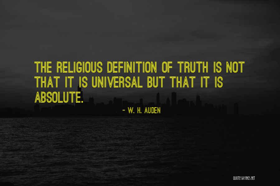 Religious Truth Quotes By W. H. Auden Religious Truth Quotes By W. H. Auden