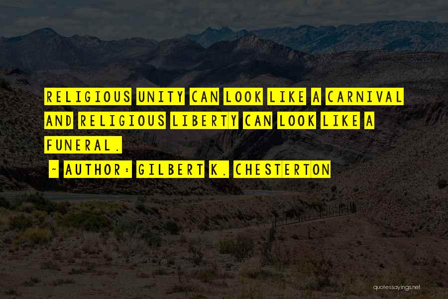 Religious Unity Quotes By Gilbert K. Chesterton