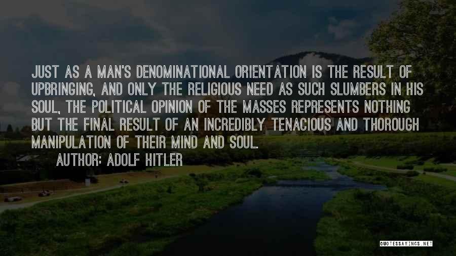 Religious Upbringing Quotes By Adolf Hitler