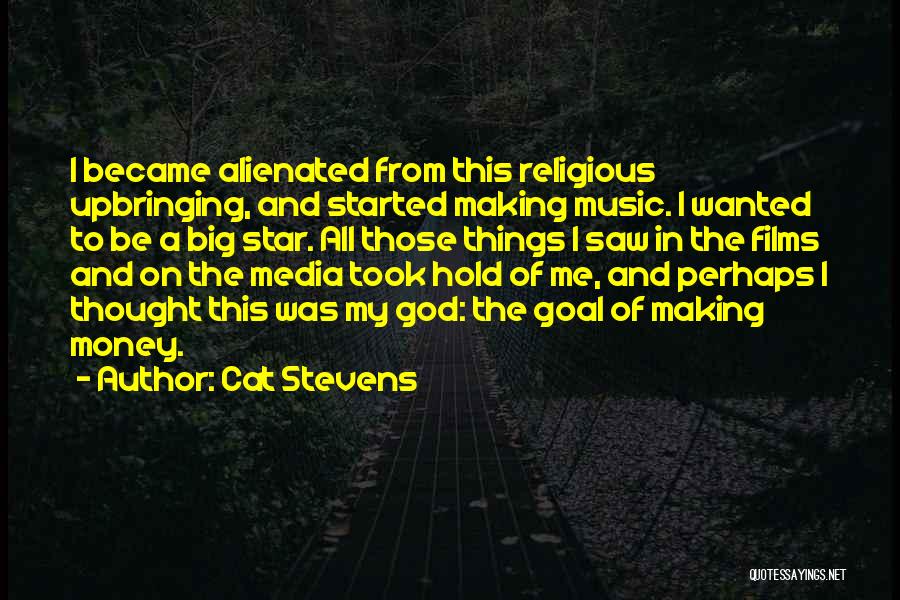 Religious Upbringing Quotes By Cat Stevens