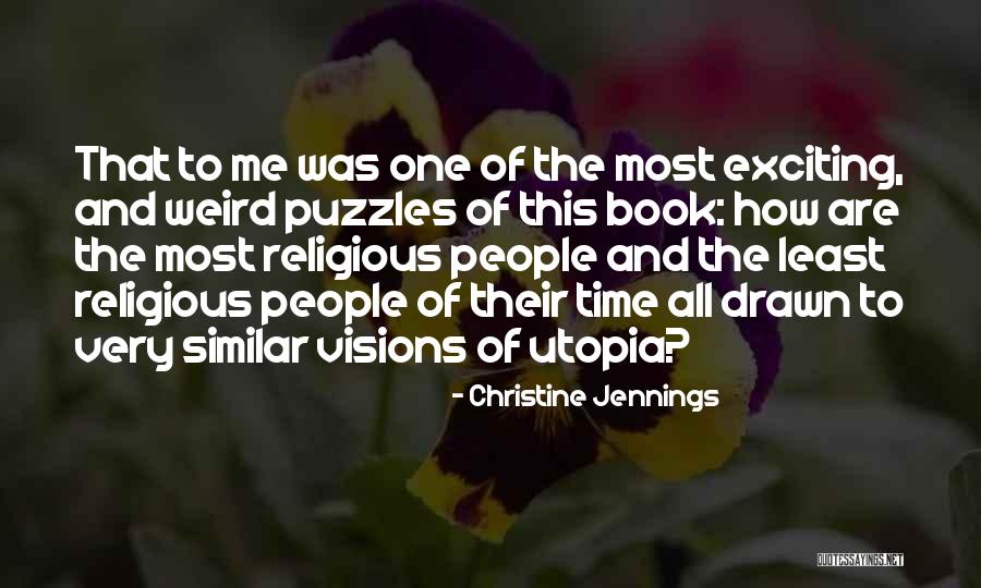 Religious Utopia Quotes By Christine Jennings Religious Utopia Quotes By Christine Jennings