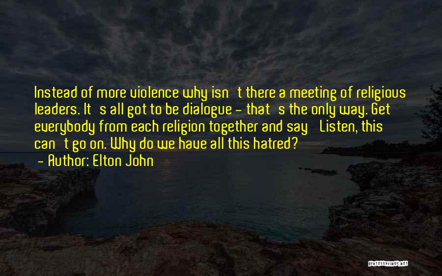 Religious Violence Quotes By Elton John