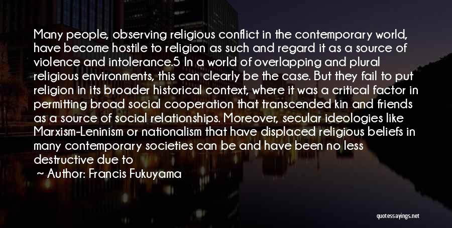 Religious Violence Quotes By Francis Fukuyama