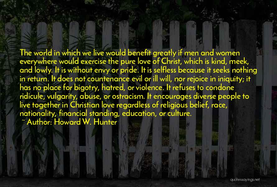 Religious Violence Quotes By Howard W. Hunter