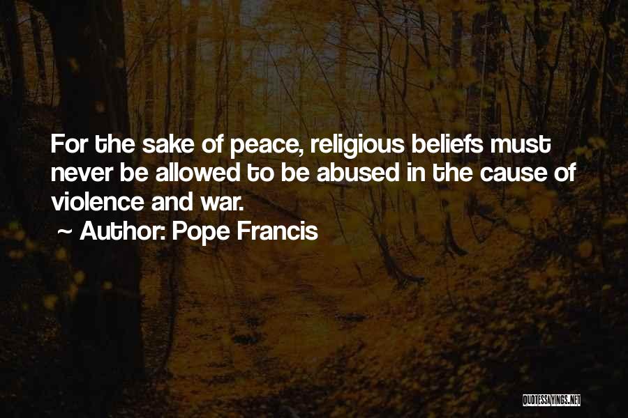 Religious Violence Quotes By Pope Francis