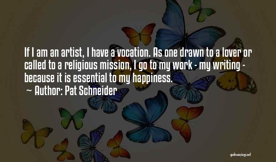 Religious Vocation Quotes By Pat Schneider