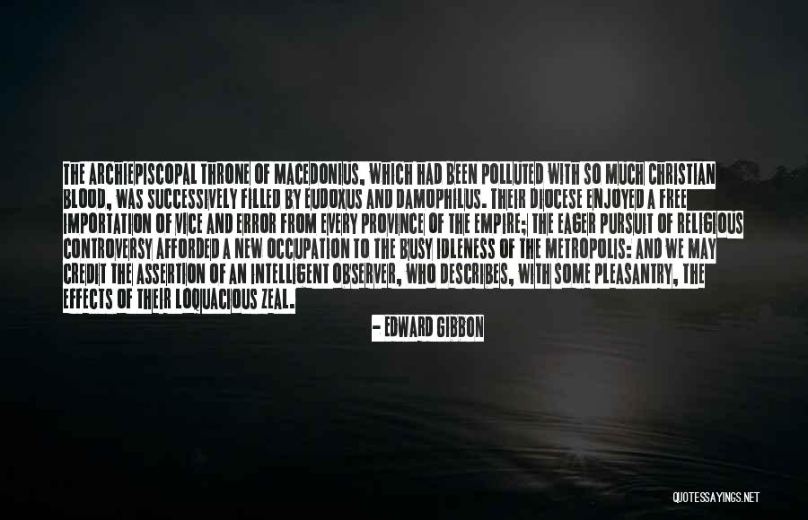 Religious Zeal Quotes By Edward Gibbon Religious Zeal Quotes By Edward Gibbon