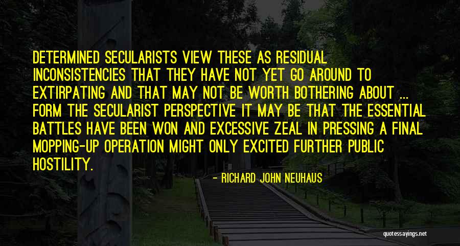 Religious Zeal Quotes By Richard John Neuhaus Religious Zeal Quotes By Richard John Neuhaus