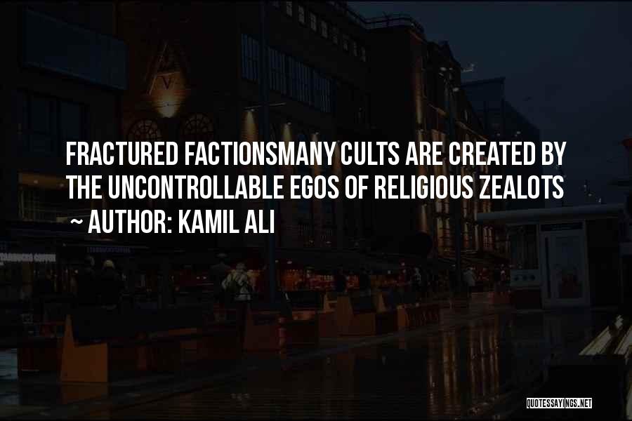 Religious Zealot Quotes By Kamil Ali