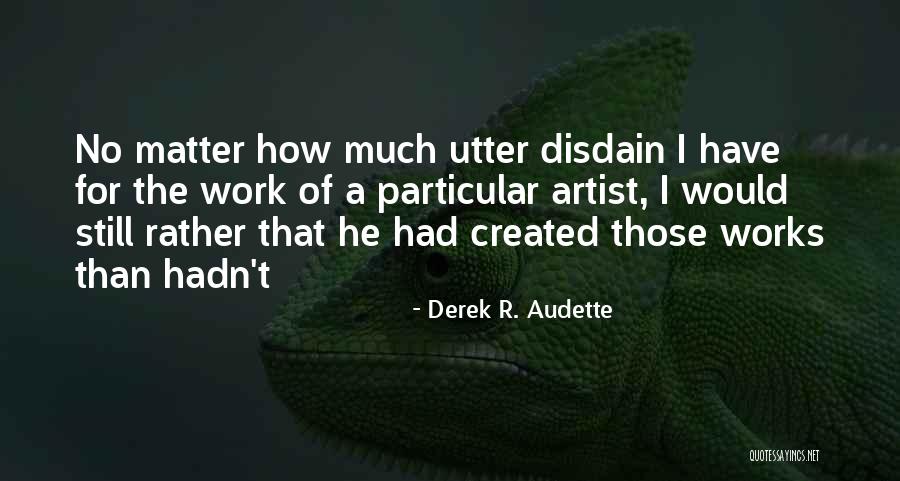 Religulous Full Quotes By Derek R. Audette Religulous Full Quotes By Derek R. Audette