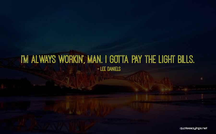 Religulous Putlocker Quotes By Lee Daniels Religulous Putlocker Quotes By Lee Daniels