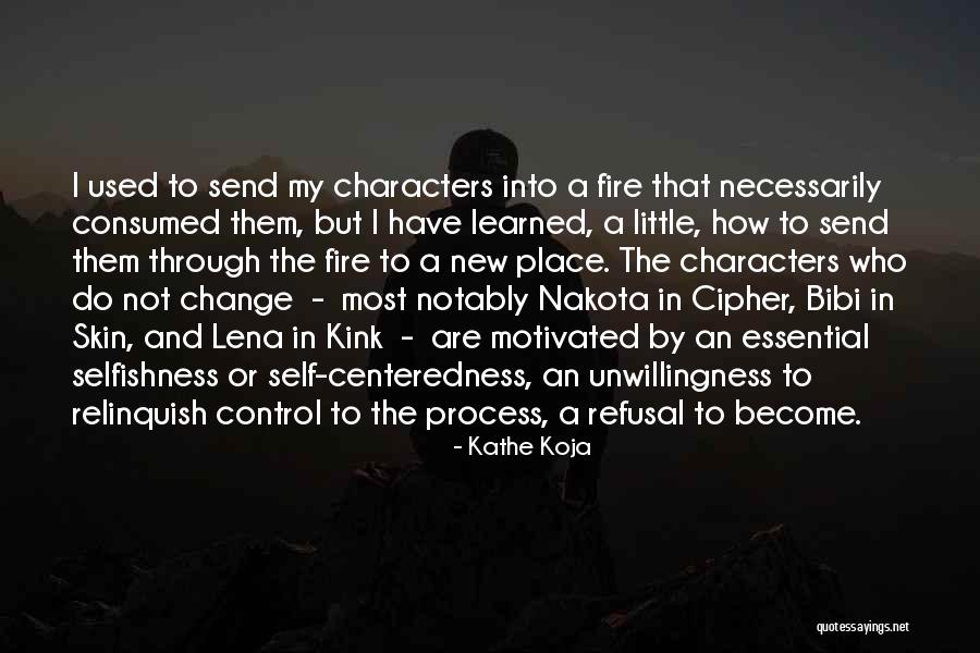 Relinquish Control Quotes By Kathe Koja Relinquish Control Quotes By Kathe Koja